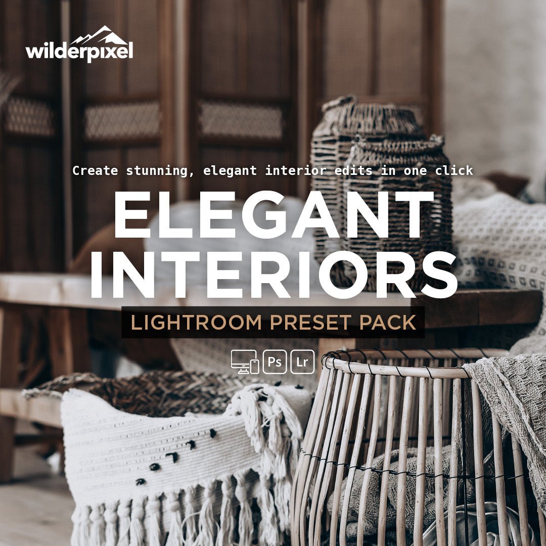 Elegant Interiors Lightroom Presets – Modern & Professional Edits - WilderPixel